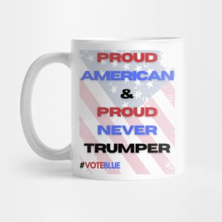 Proud American and Proud Never Trumper Mug